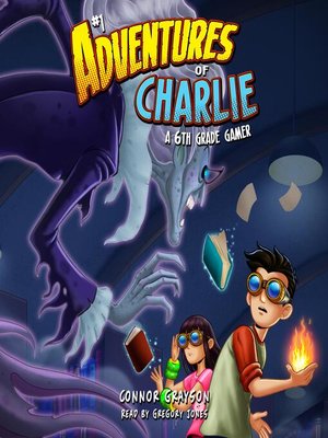 cover image of Adventures of Charlie, A 6th Grade Gamer #1